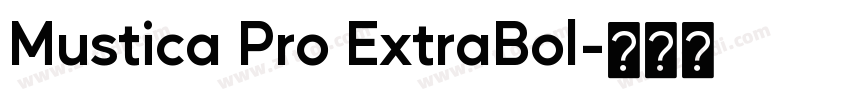 Mustica Pro ExtraBol字体转换